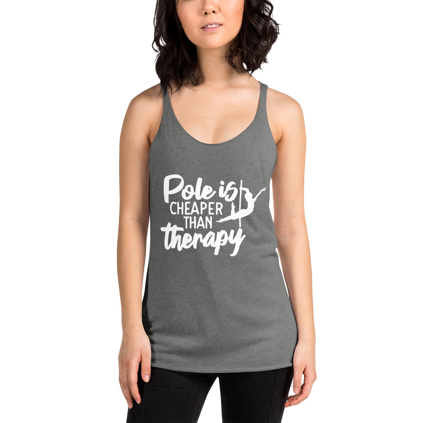 Pole Is Cheaper Than Therapy - Women's Racerback Tank