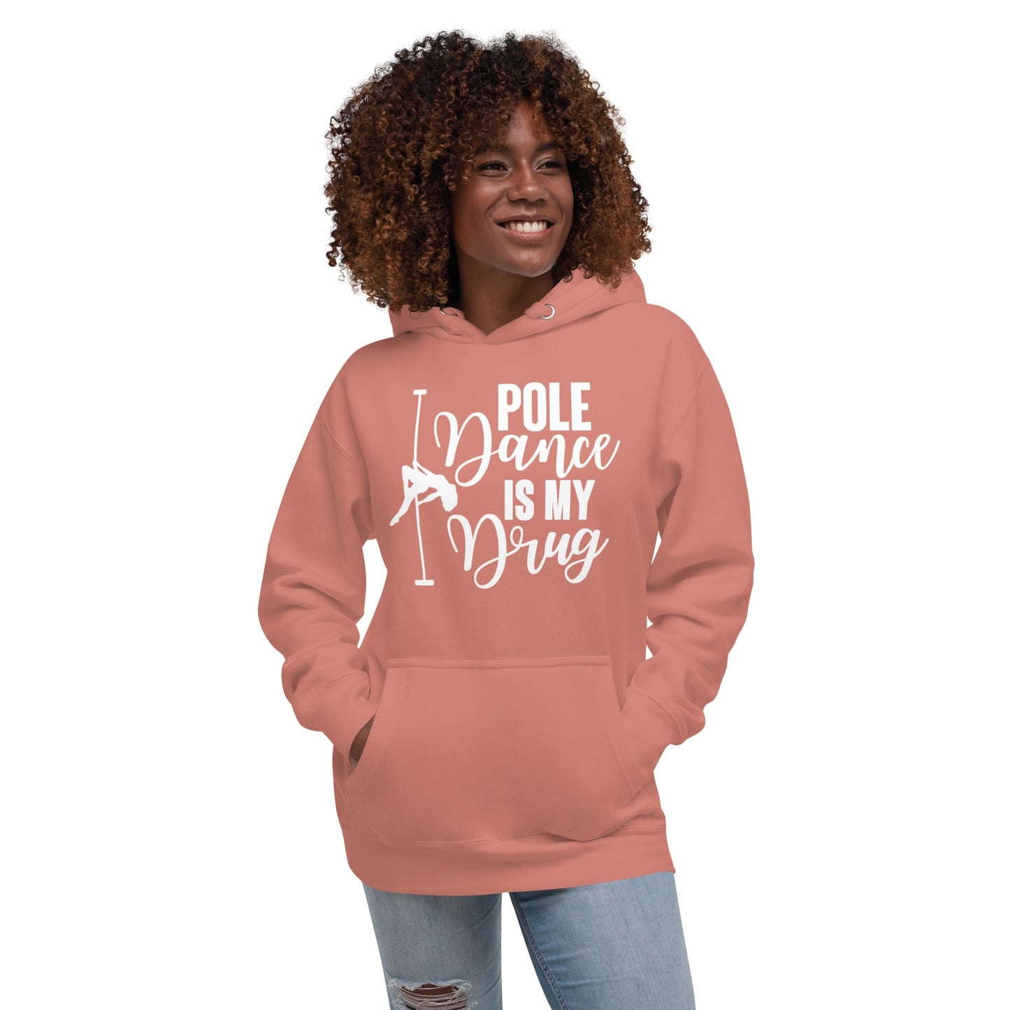 Pole Dance Is My Drug - Unisex Hoodie