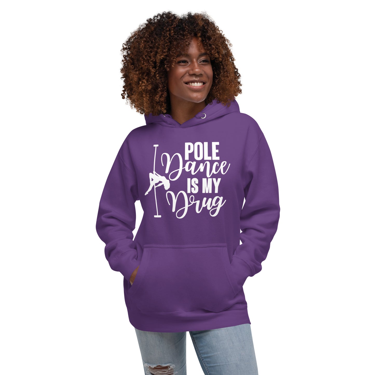 Pole Dance Is My Drug - Unisex Hoodie