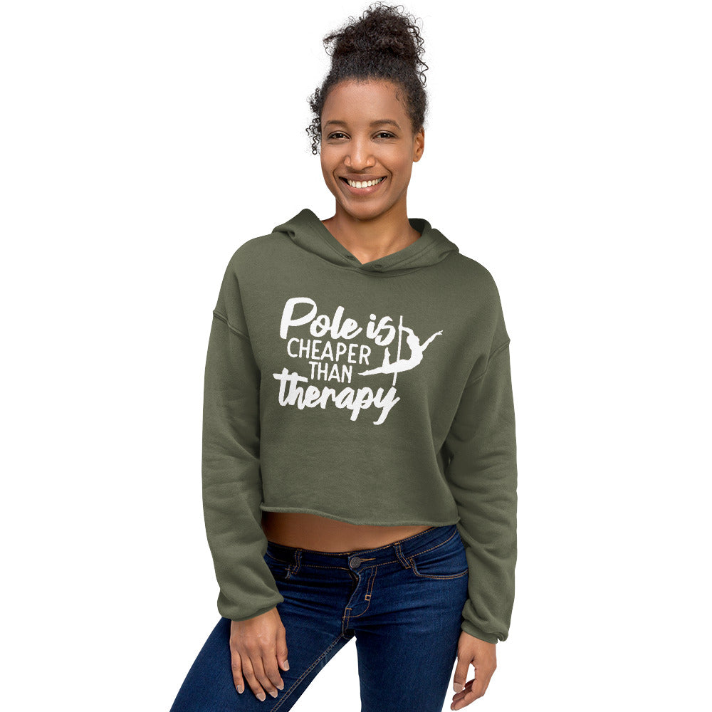 Pole Is Cheaper Than Therapy - Crop Hoodie