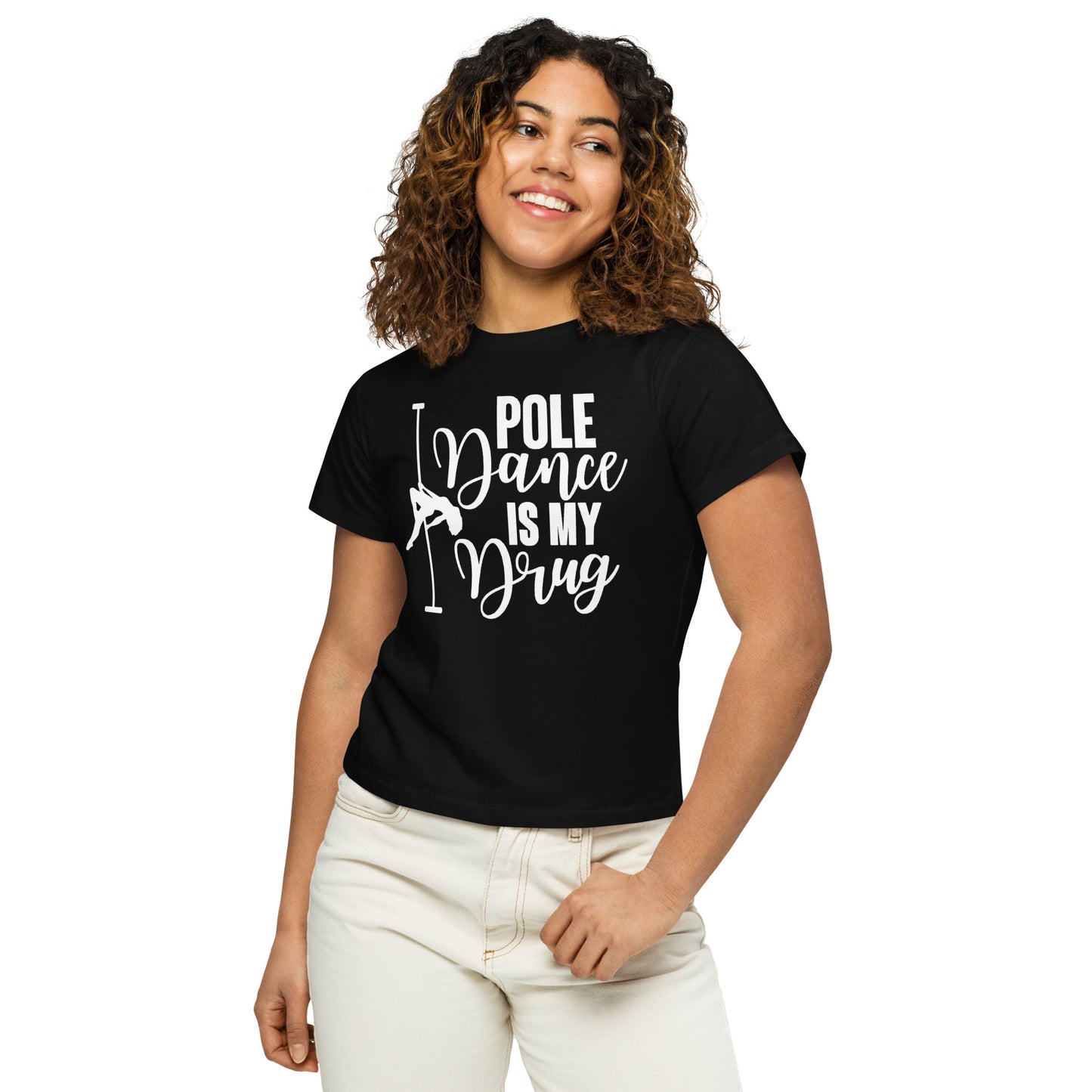 Pole Dance Is My Drug - Women’s high-waisted t-shirt