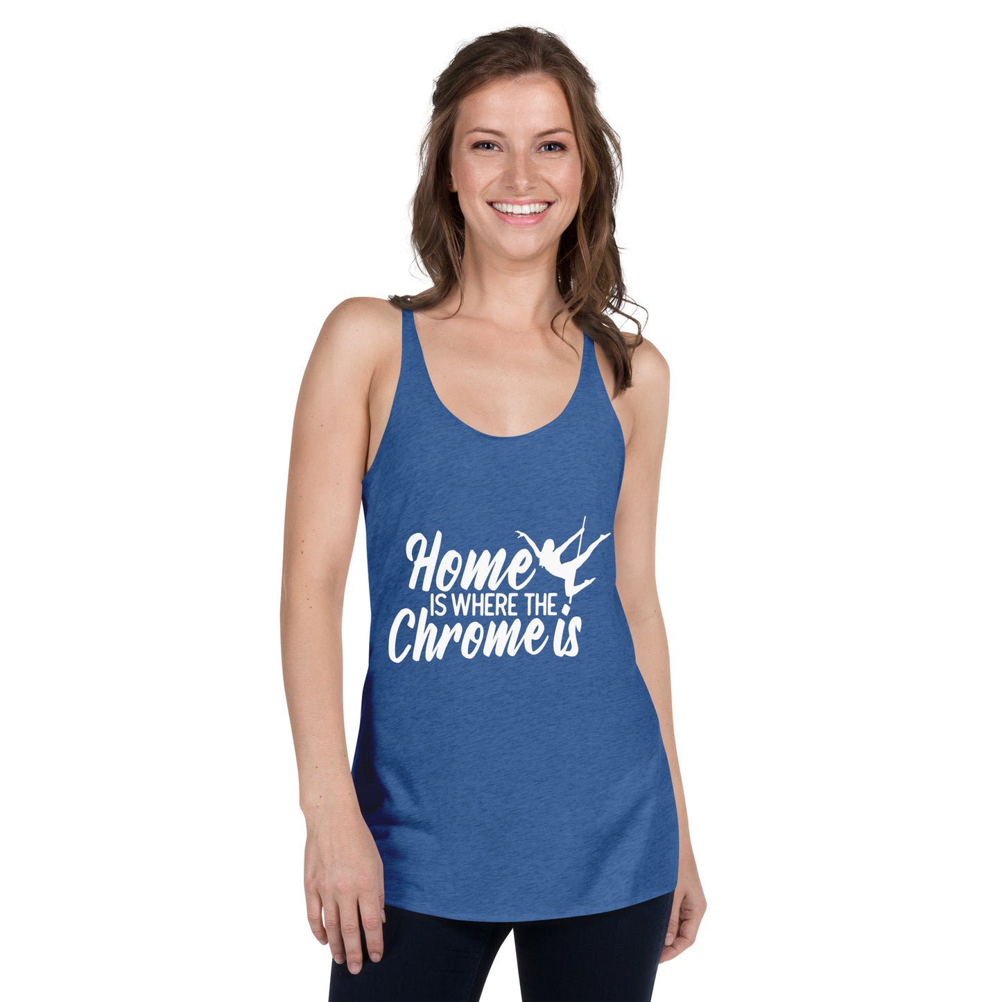 Home Is Where The Chrome Is - Women's Racerback Tank