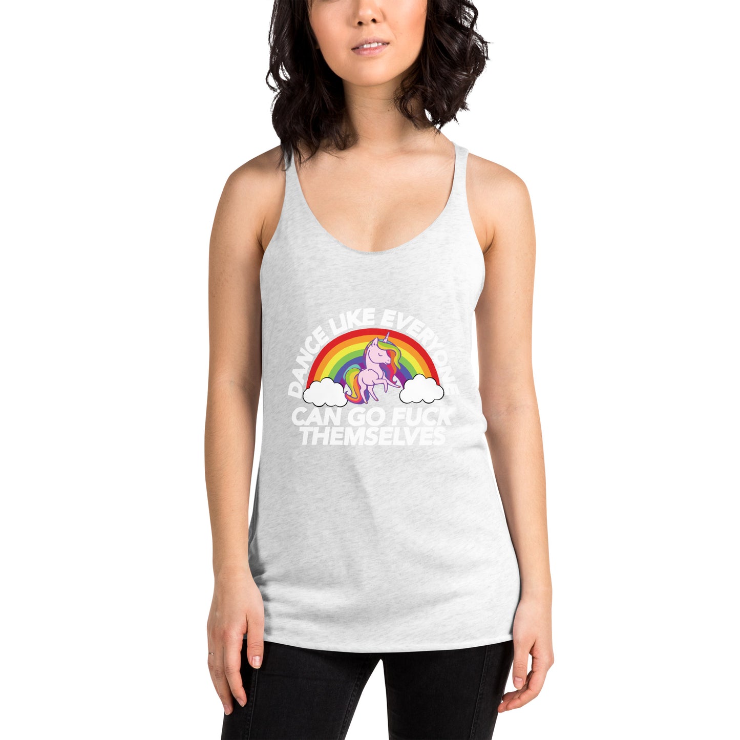 Dance Like Everyone Can Go F**k Themselves - Women's Racerback Tank