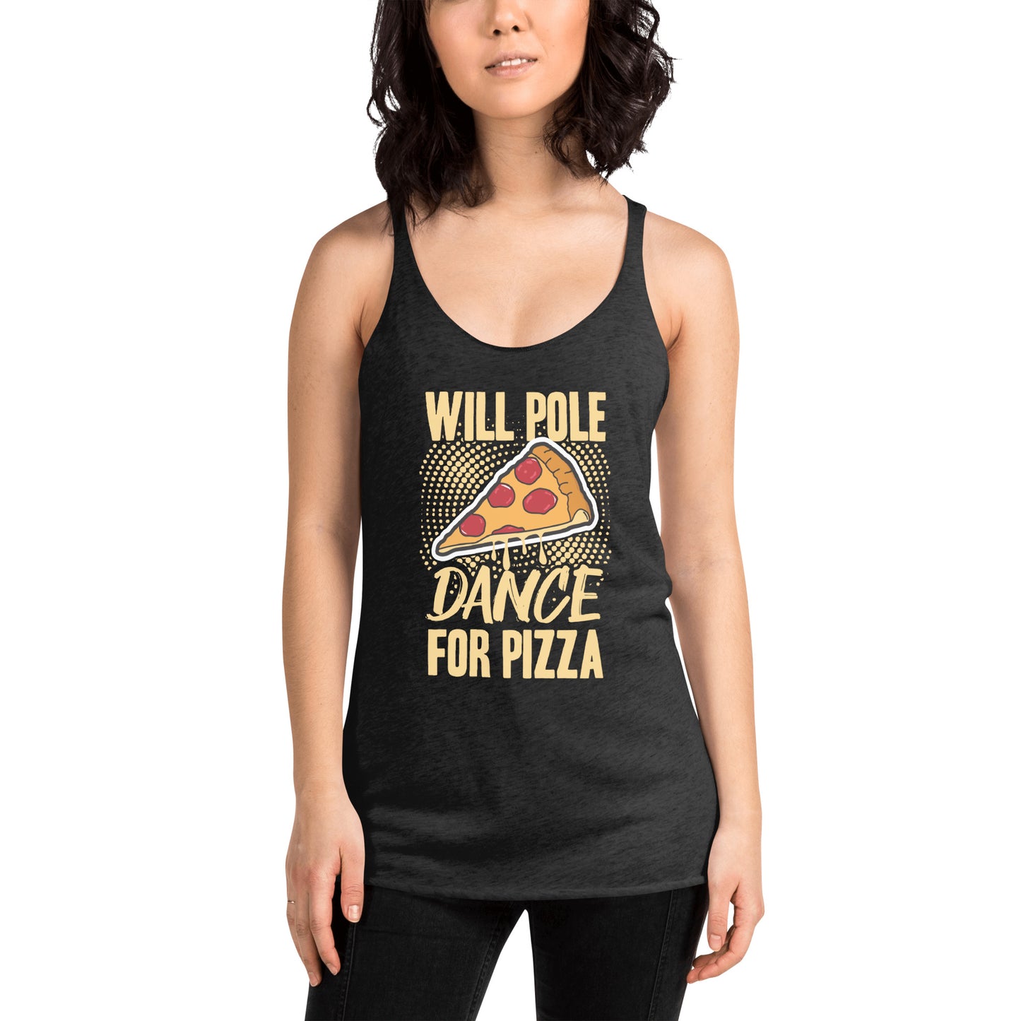 Will Pole Dance for Pizza - Women's Racerback Tank