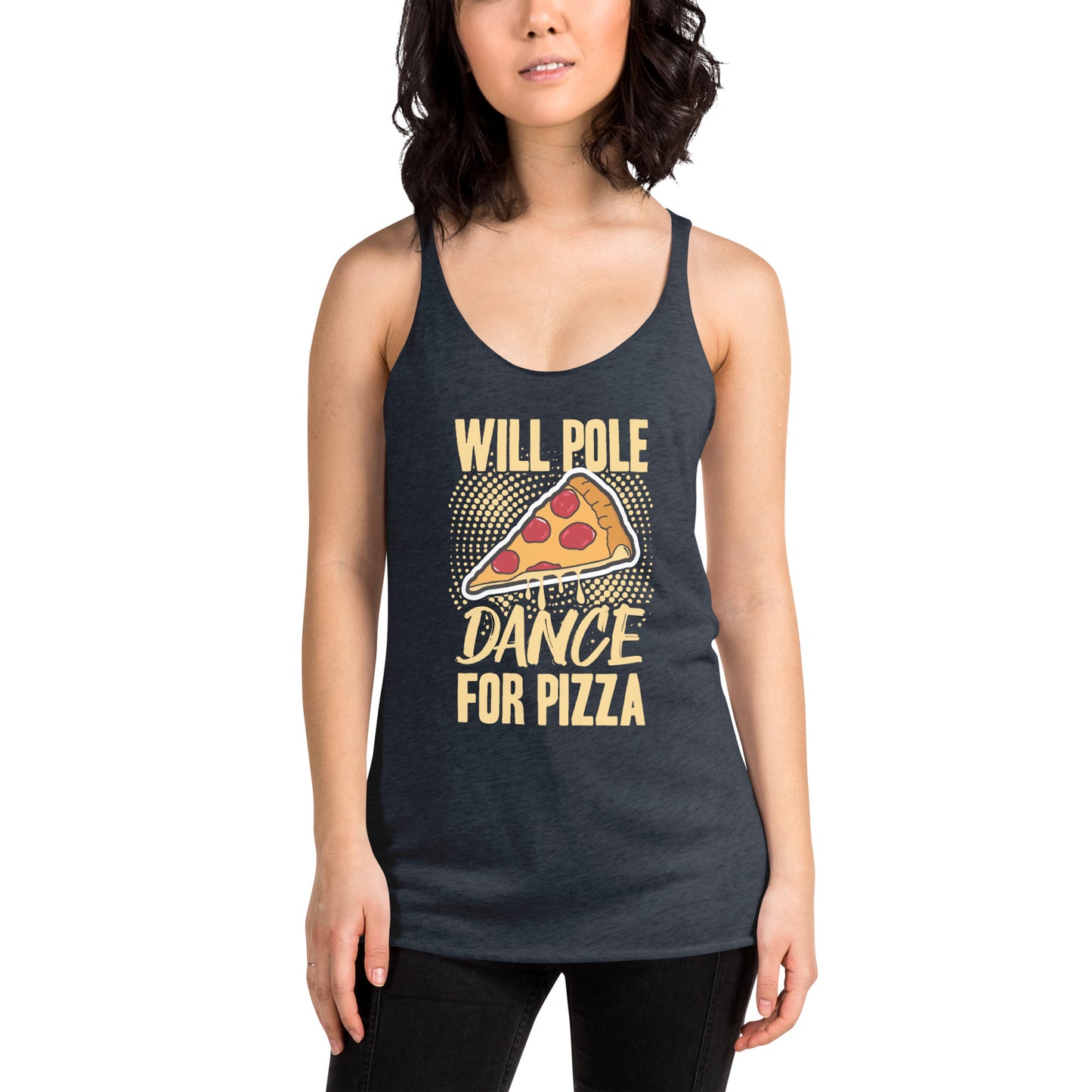 Will Pole Dance for Pizza - Women's Racerback Tank